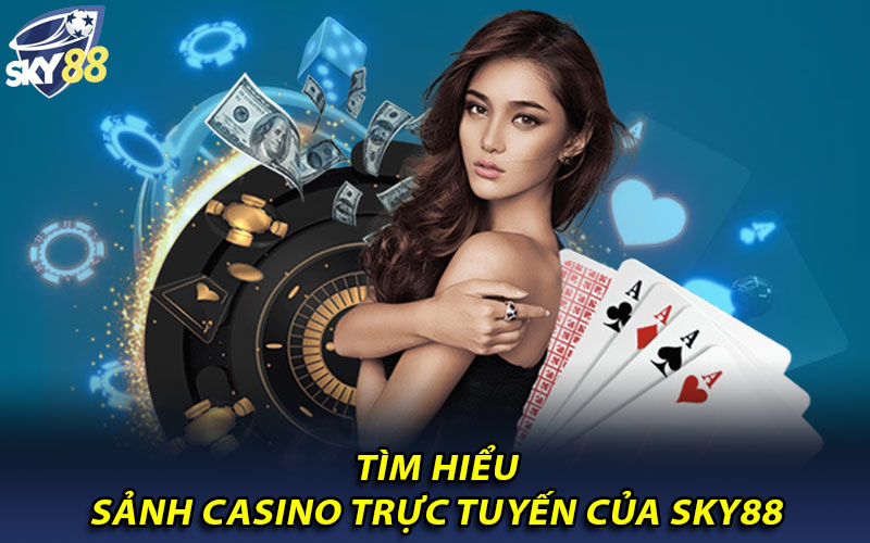 Sảnh game casino mang lại trải nghiệm đỉnh cao